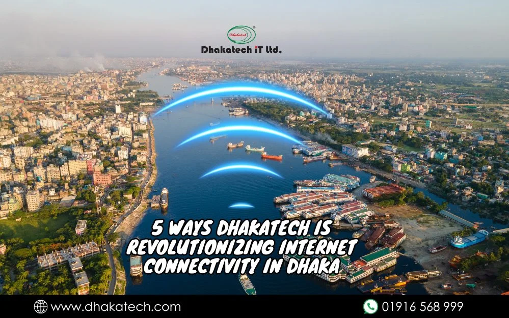 Internet Connectivity In Dhaka